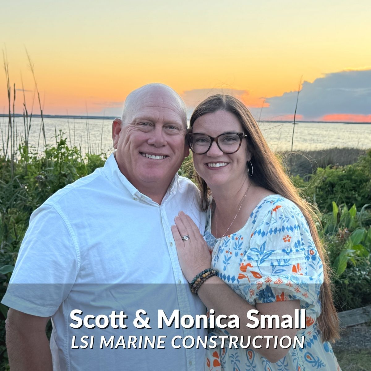 Scott and Monica Small - LSI Marine Construction - Kitty Hawk NC